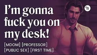 ASMR Male Voice: Strict Professor Fucks You on His Desk - Mdom, First Time & In Public - Erotic Audio Roleplay for Women